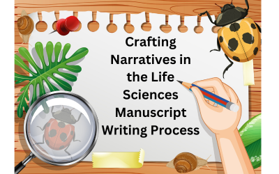 Crafting Narratives in the Life Sciences Manuscript Writing Process